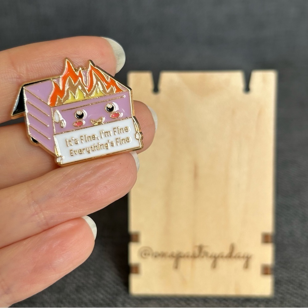 Funny Dumpster Fire “It’s Fine, I’m Fine, Everything’s Fine” Pin, Light Purple